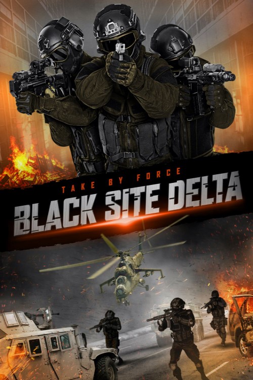 Black Site Delta Full Movie Part 1